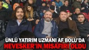 ÜNLÜ YATIRIM UZMANI MEHMET AF BOLU’DA HEVESKER’İN MİSAFİRİ OLDU