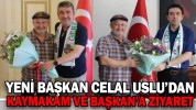 USLU’DAN KAYMAKAM VE BAŞKAN’A ZİYARET