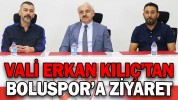 VALİ KILIÇ’TAN BOLUSPOR’A ZİYARET