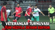 VETERANLAR TURNUVASI TÜM HIZIYLA DEVAM EDİYOR