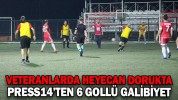 VETERANLARDA HEYECAN DORUKTA PRESS14’TEN 6 GOLLÜ GALİBİYET