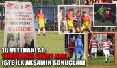 16.VETERANLAR TURNUVASI START OLDU