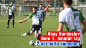 Akay Kardeşler Bolu 1. Amatör Lig 2’nci hafta sonuçları