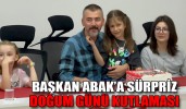 Başkan Abak’a sürpriz doğum günü kutlaması