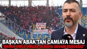 BAŞKAN ABAK’TAN CAMİAYA MESAJ