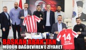 Başkan Abak’tan Müdür Dağdeviren’e ziyaret