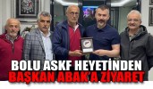 BOLU ASKF HEYETİNDEN BAŞKAN ABAK’A ZİYARET