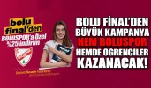 Bolu Final’den büyük kampanya