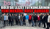 BOLU’DA LEZZET TUTKUNLARININ YENİ MEKÂNI: BOST BURGER!