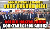 Bolulu hakemlerden görkemli sezon açılışı