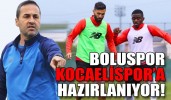 Boluspor, Kocaelispor’a hazırlanıyor!