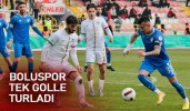 BOLUSPOR TEK GOLLE TURLADI