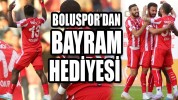 BOLUSPOR’DAN BAYRAM HEDİYESİ
