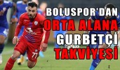 BOLUSPOR’DAN ORTA ALANA GURBETÇİ TAKVİYESİ