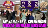 FAY YAMANER 9. GELENEKSEL FIRSAT GÜNLERİ BAŞLADI