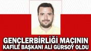 GENÇLERBİRLİĞİ MAÇININ KAFİLE BAŞKANI ALİ GÜRSOY OLDU