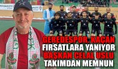 Geredespor kaçan fırsatlara yanıyor