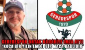 GEREDESPOR ORTAK BİLDİRİYE İMZA ATTI