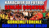 GÖRKEMLİ TÖRENLE ÖDÜLLER SAHİBİNİ BULDU