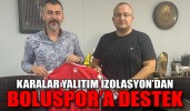 KARALAR YALITIM İZOLASYON’DAN BOLUSPOR’A DESTEK
