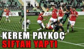 KEREM PAYKOÇ SİFTAH YAPTI