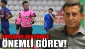 Topçu ve Şentürk’e önemli görev!