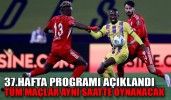 TÜM MAÇLAR AYNI SAATTE OYNANACAK