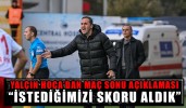 Yalçın hoca’dan maç sonu açıklaması