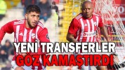 YENİ TRANSFERLER GÖZ KAMAŞTIRDI