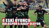 4 eski oyuncu Boluspor’a rakip oluyor