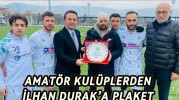 AMATÖR SPOR KULÜPLERİNDEN DURAK’A PLAKET