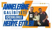 Annelerine Galibiyeti Çiçekle Hediye Ettiler