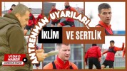 Antrenman uyarıları… İklim ve sertlik!