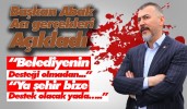 Başkan Abak acı gerçekleri açıkladı