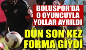 Boluspor’da o oyuncuyla yollar ayrıldı