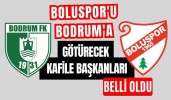 BOLUSPOR'U BODRUM'A GÖTÜRECEK KAFİLE BAŞKANLARI BELLİ OLDU