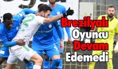 Brezilyalı oyuncu devam edemedi