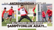 Bu seferki rakibimiz şampiyon adayı…