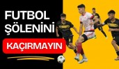 Futbol Şölenini Kaçırmayın