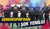 Geredespo'dan Şok Yenilgi