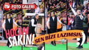 Hocam sakin, sen bize lazımsın