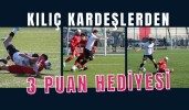 Kılıç Kardeşlerden 3 puan hediyesi