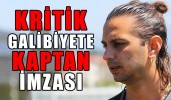 Kritik galibiyette kaptanın imzası vardı