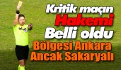 Kritik maçın hakemi belli oldu Düdük Olcar'da