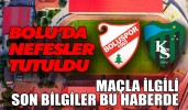 MAÇLA İLGİLİ SON DETAYLAR BU HABERDE