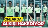Onlarda alkışı hakediyor