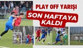 Play Off Yarışı Son Haftaya Kaldı