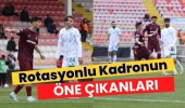 Rotasyonlu Kadronun Öne Çıkanları
