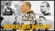 SON 90 DAKİKA ÖNCESİ MORALLER BOZUK!