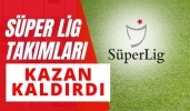 Süper Lig Takımları Kazan Kaldırdı